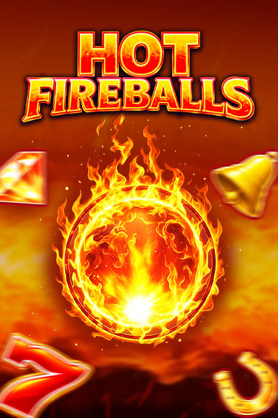 Hot Fireballs