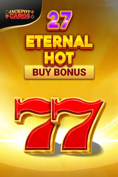 27 Eternal Hot Buy Bonus